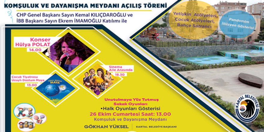 KARTAL KOMŞULUK VE DAYANIŞMA MEYDANI AÇILIYOR
