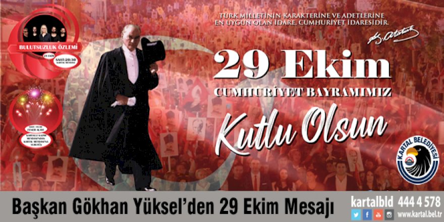 Başkan Gökhan Yüksel’den 29 Ekim Mesajı