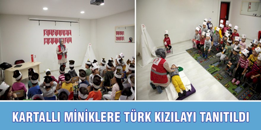KARTALLI MİNİKLERE TÜRK KIZILAYI TANITILDI
