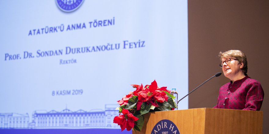 ATATÜRK AZ BİLİNEN YÖNLERİYLE KADİR HAS ÜNİVERSİTESİ’NDE ANILDI