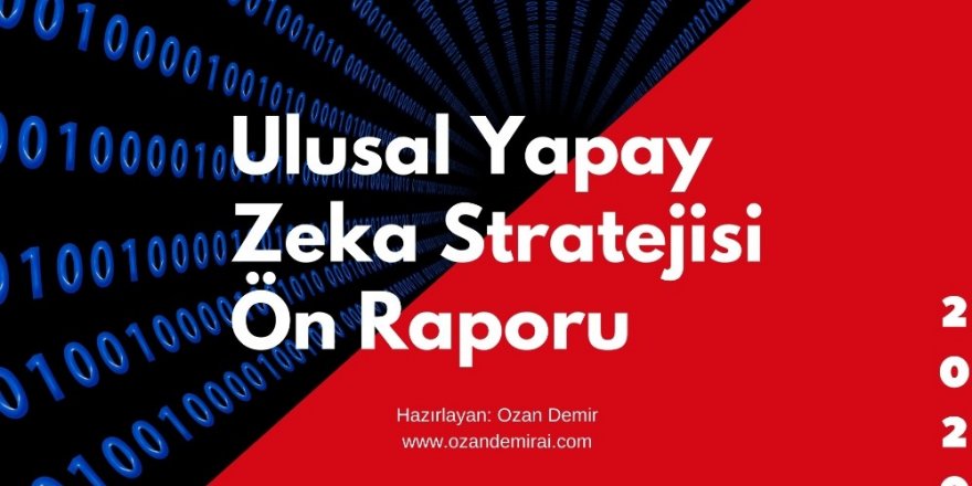 Türkiye’nin ’Ulusal Yapay Zeka Stratejisi’ Ön Raporu Yayınlandı