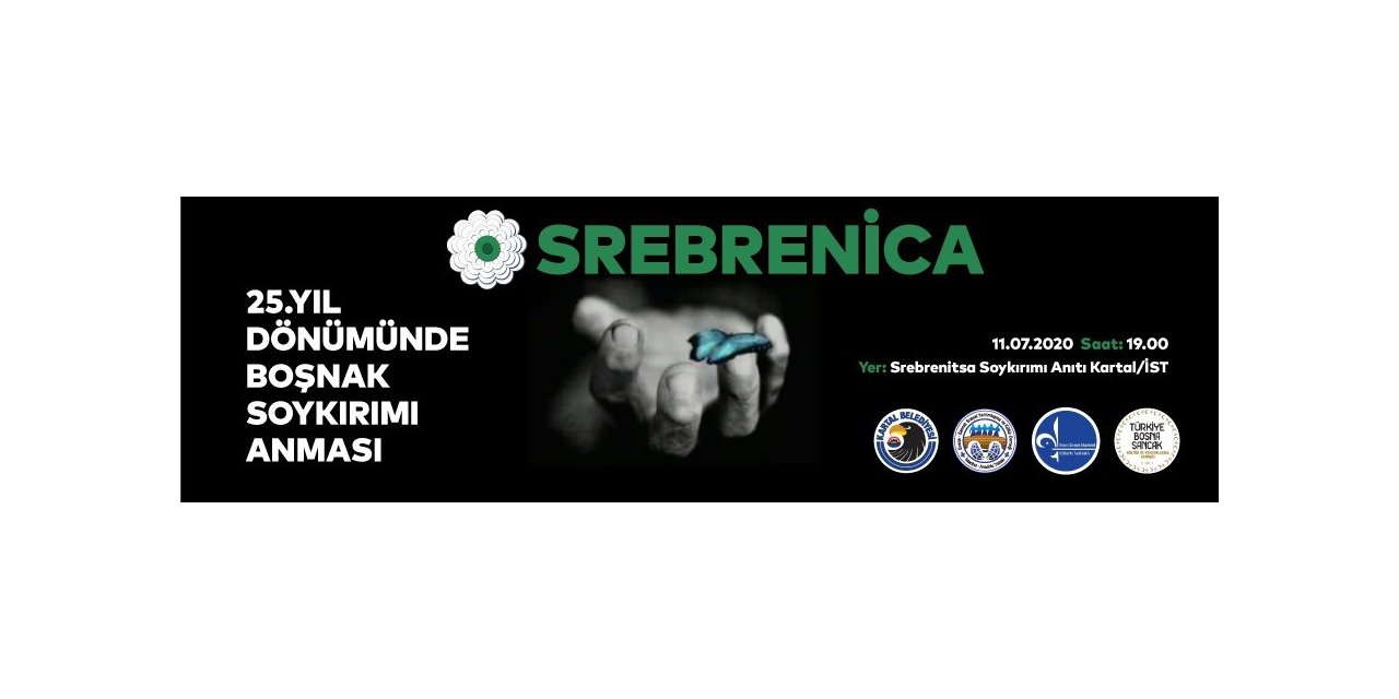 Srebrenitsa Soykırımı’nda Hayatını Kaybedenler Kartal’da Anılacak