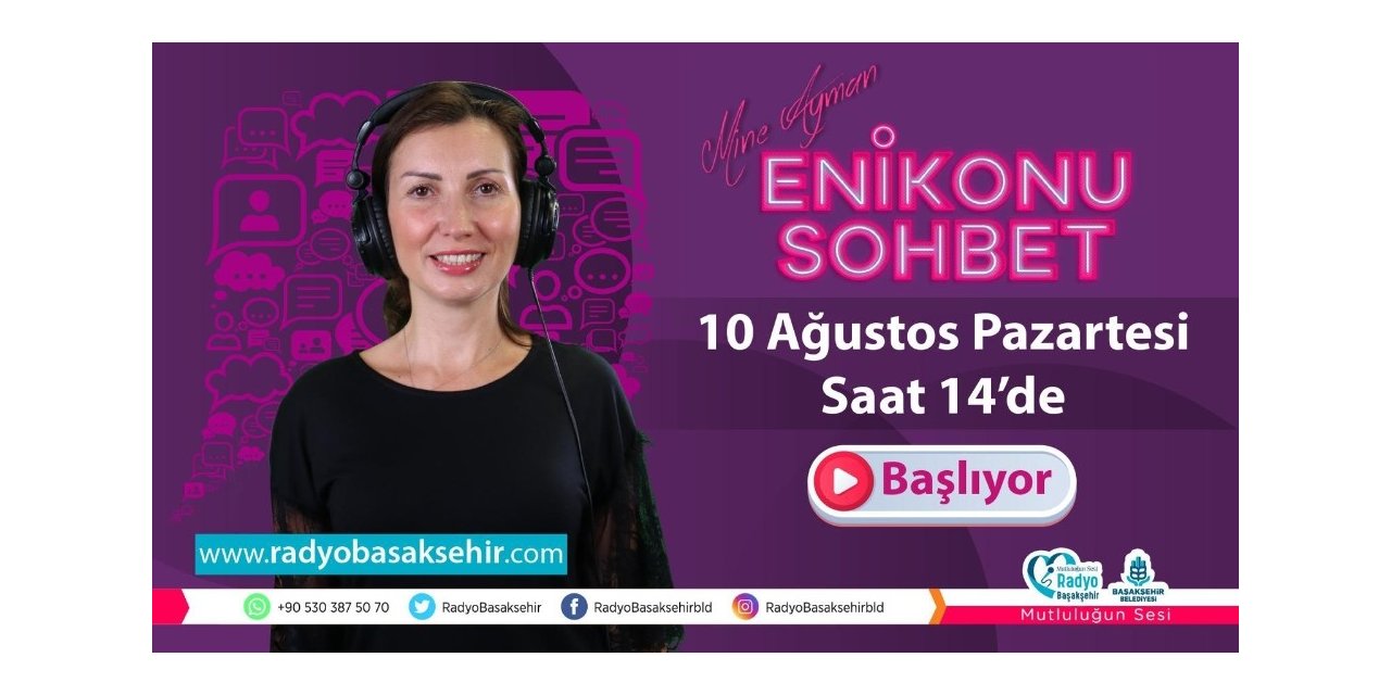 Ünlü Radyocu Mine Ayman Radyo Başakşehir’de