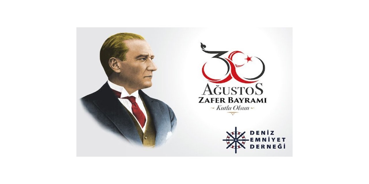 Deniz Emniyet Derneği’nden 30 Ağustos Kutlaması