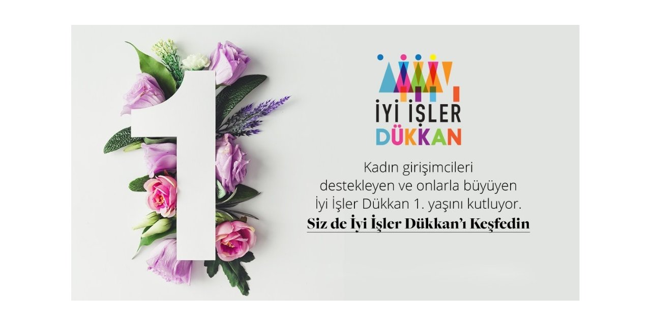 Girişimci Kadınların Satış Kanalı 1 Yaşında