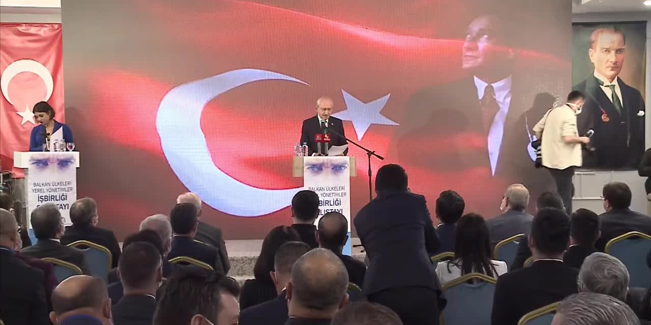 KILIÇDAROĞLU: EN BÜYÜK DİLEĞİM HER BİR BELEDİYEMİZİN BALKAN COĞRAFYASINDAN BİR KARDEŞ BELEDİYESİ OLSUN