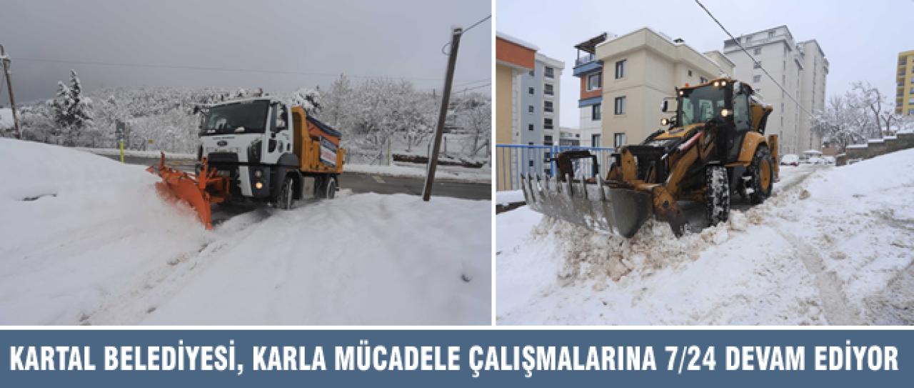 KARTAL BELEDİYESİ, KARLA MÜCADELE ÇALIŞMALARINA 7/24 DEVAM EDİYOR