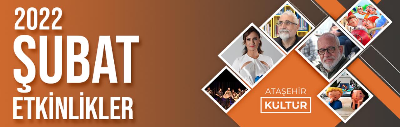 ŞUBAT AYINDA KÜLTÜR-SANAT İLE İÇİMİZ ISINACAK!