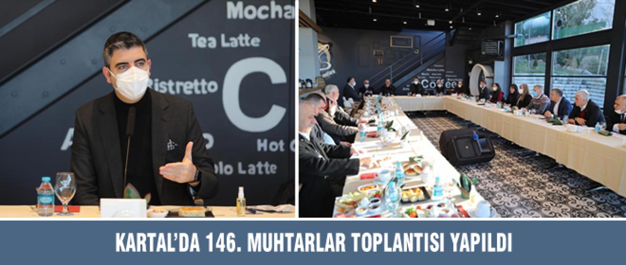 KARTAL'DA 146. MUHTARLAR TOPLANTISI YAPILDI