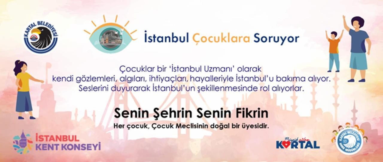 ‘İstanbul Çocuklara Soruyor’ Atölyeleri Kartal’da Başlıyor