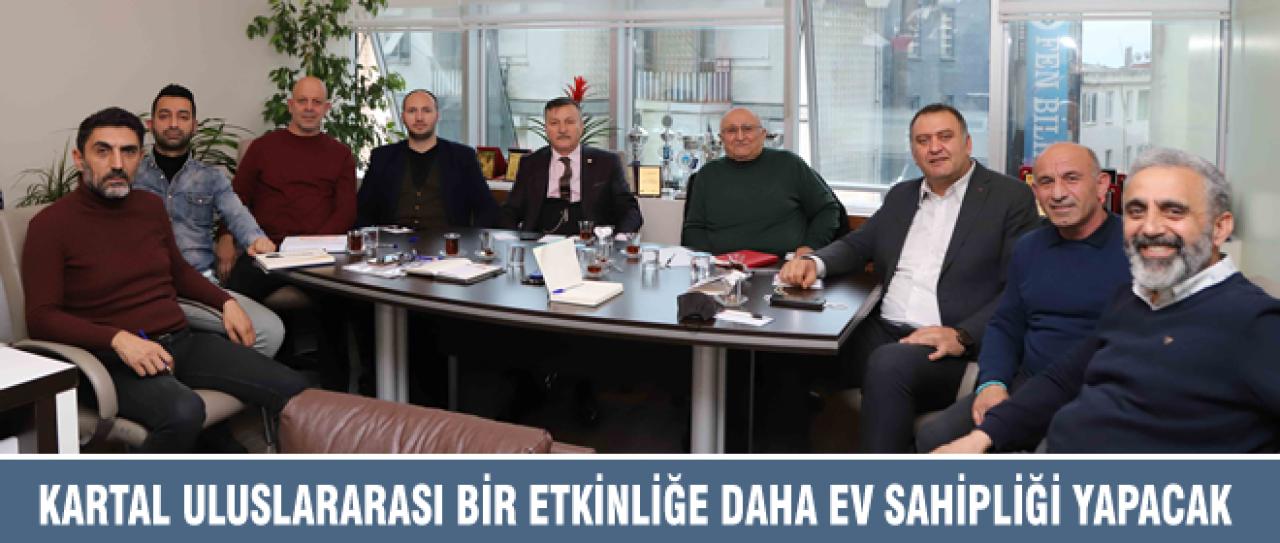 KARTAL ULUSLARARASI BİR ETKİNLİĞE DAHA EV SAHİPLİĞİ YAPACAK