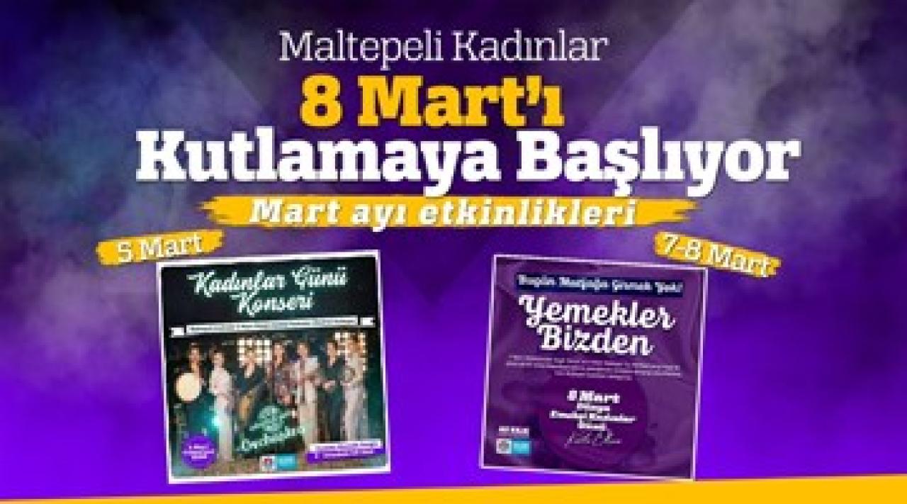 Maltepeli kadınlar için 8 Mart etkinlikleri başlıyor