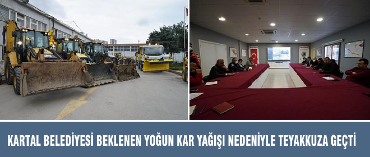 KARTAL BELEDİYESİ BEKLENEN YOĞUN KAR YAĞIŞI NEDENİYLE TEYAKKUZA GEÇTİ