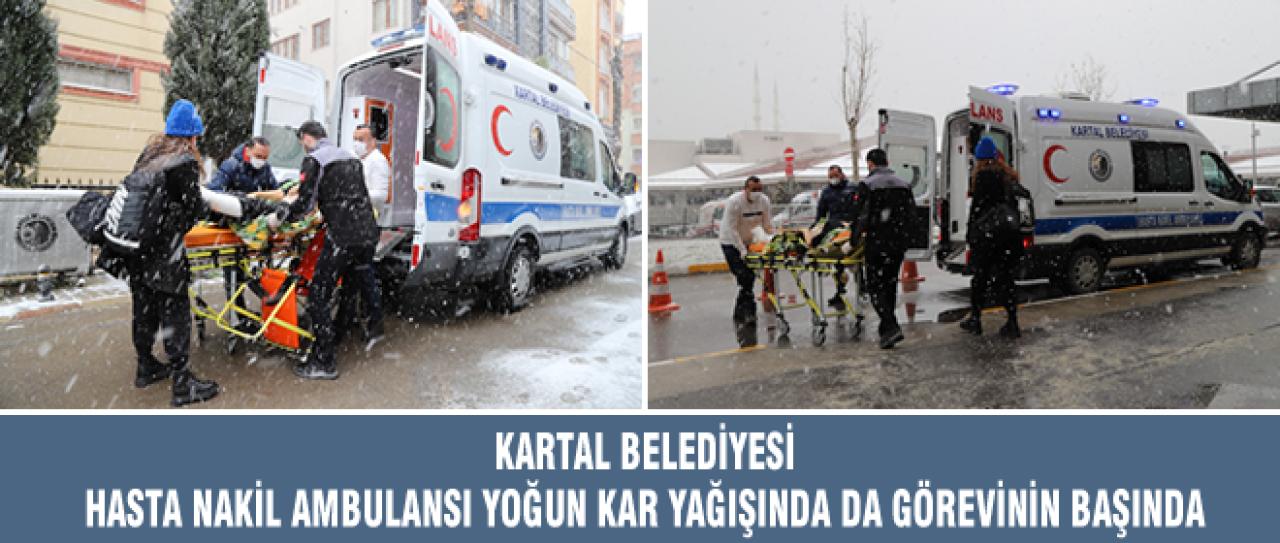 KARTAL BELEDİYESİ HASTA NAKİL AMBULANSI YOĞUN KAR YAĞIŞINDA DA GÖREVİNİN BAŞINDA
