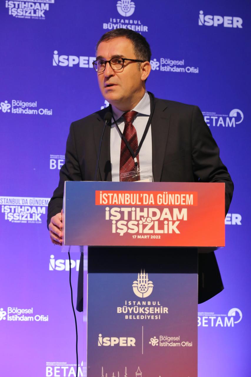 “ İSTANBUL’UN GÜNDEMİ İSTİHDAM VE İŞSİZLİK “