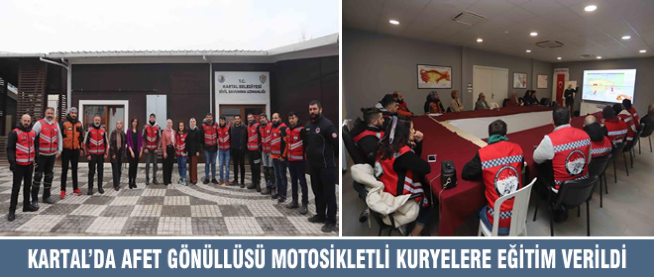 KARTAL’DA AFET GÖNÜLLÜSÜ MOTOSİKLETLİ KURYELERE EĞİTİM VERİLDİ