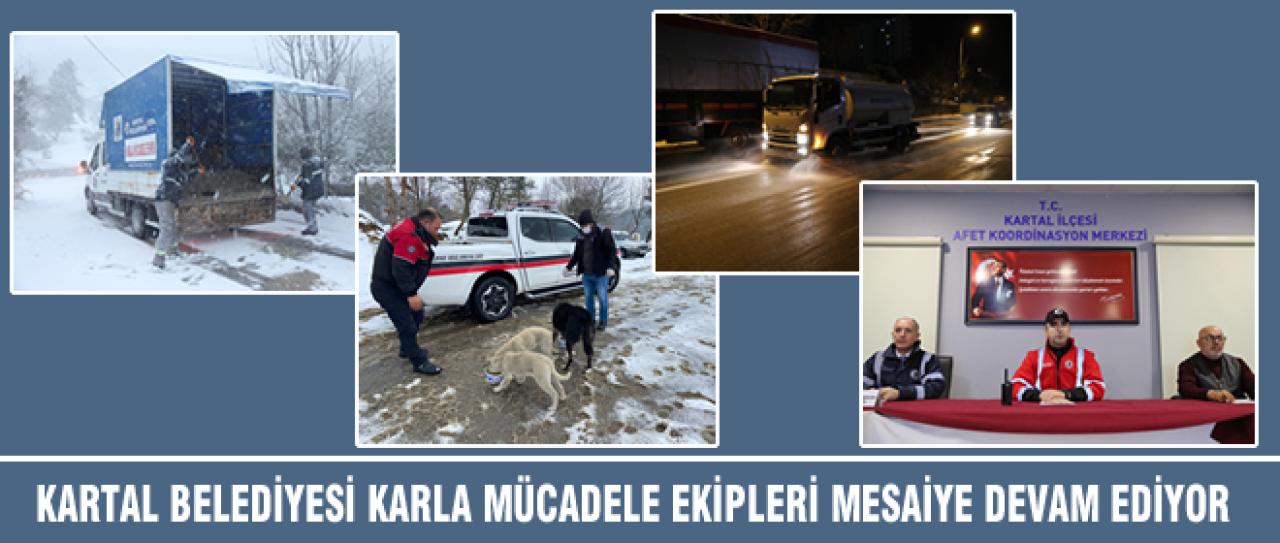 KARTAL BELEDİYESİ KARLA MÜCADELE EKİPLERİ MESAİYE DEVAM EDİYOR