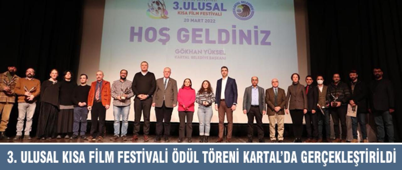 3. ULUSAL KISA FİLM FESTİVALİ ÖDÜL TÖRENİ KARTAL’DA GERÇEKLEŞTİRİLDİ