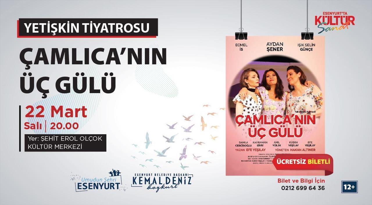 “Çamlıca’nın Üç Gülü” Yarın Esenyurt’ta