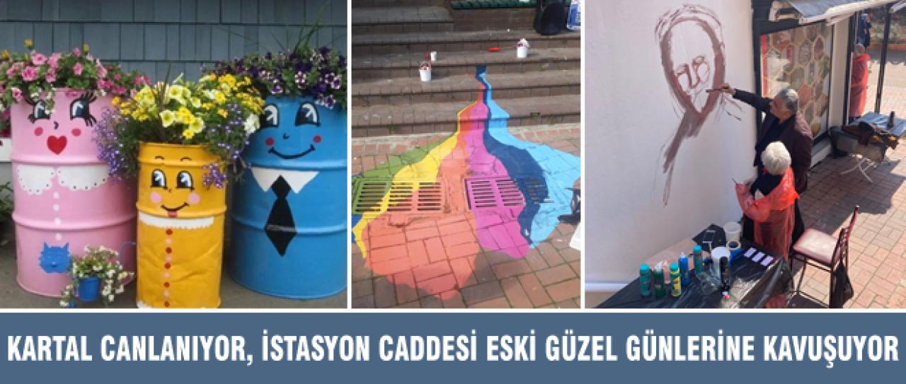 KARTAL CANLANIYOR, İSTASYON CADDESİ ESKİ GÜZEL GÜNLERİNE KAVUŞUYOR