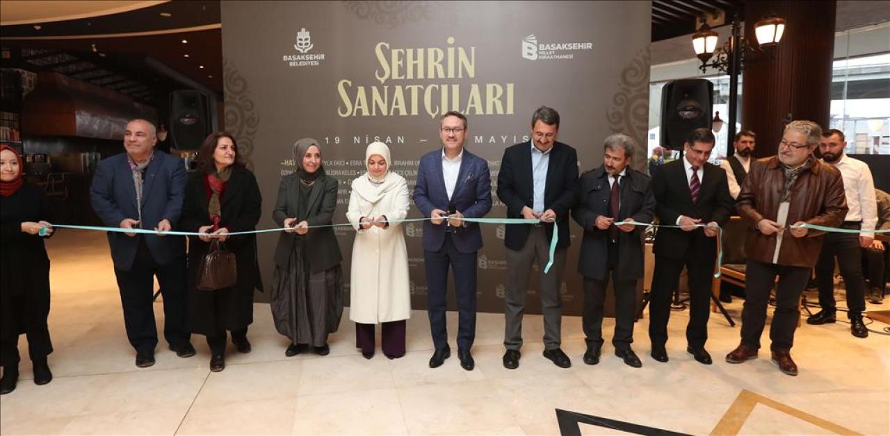BAŞAKŞEHİR’DE “ŞEHRİN SANATÇILARI” SERGİSİ AÇILDI