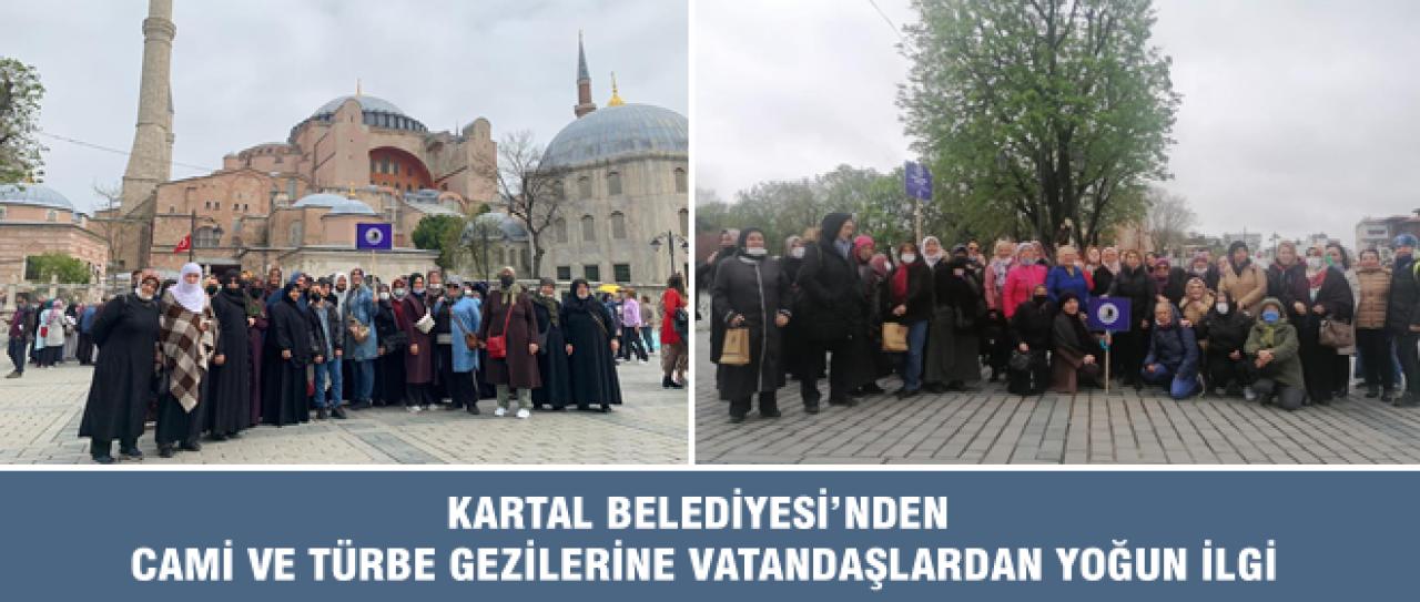 KARTAL BELEDİYESİ’NDEN CAMİ VE TÜRBE GEZİLERİNE VATANDAŞLARDAN YOĞUN İLGİ