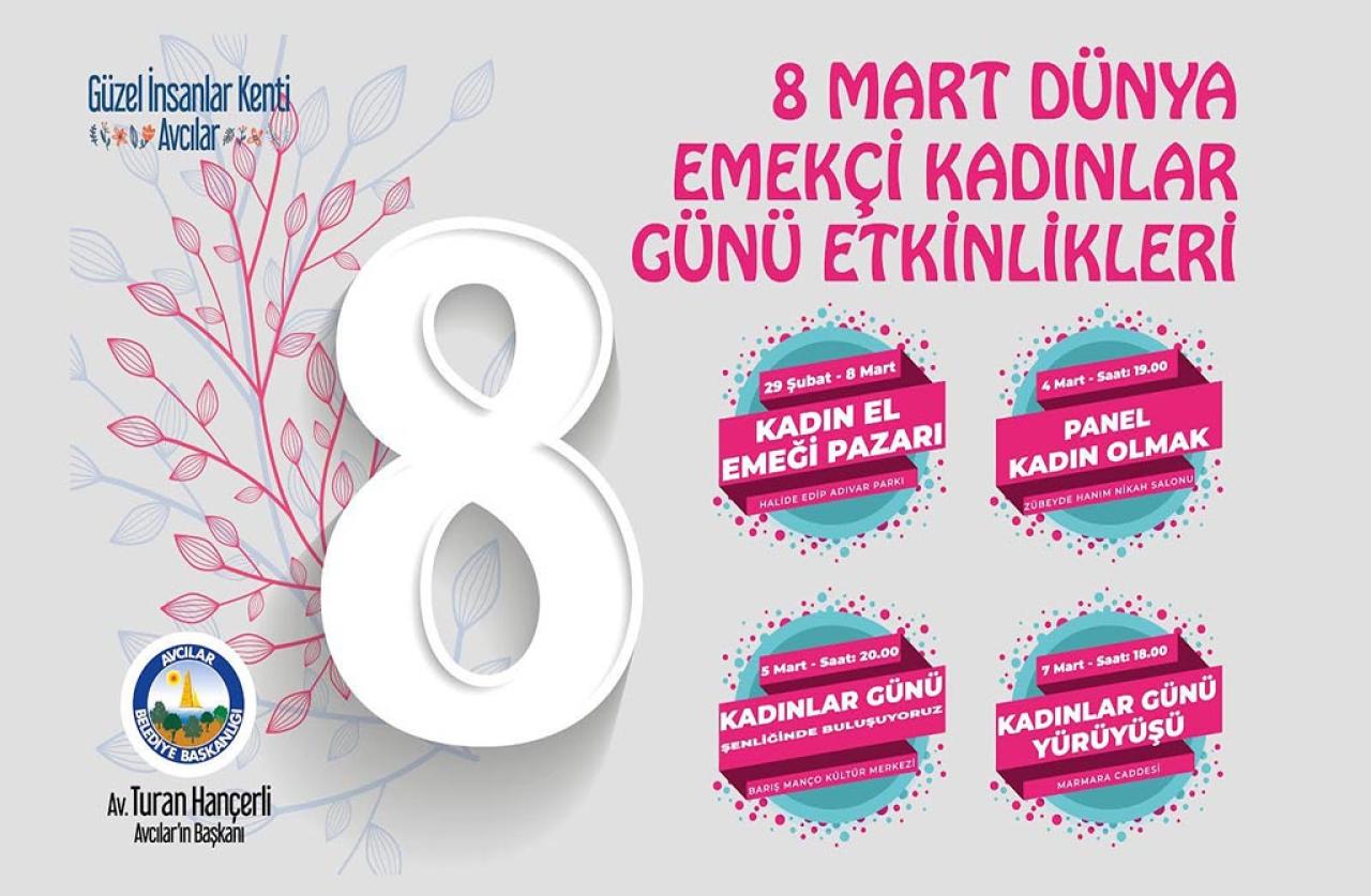 AVCILAR’IN EMEKÇİ KADINLARI 8 MARTA ÖZEL ETKİNLİKLERDE BULUŞUYOR