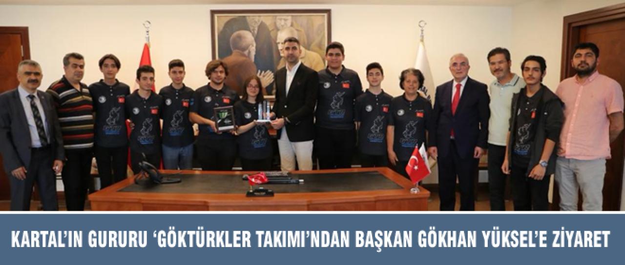 KARTAL’IN GURURU ‘GÖKTÜRKLER TAKIMI’NDAN BAŞKAN GÖKHAN YÜKSEL’E ZİYARET