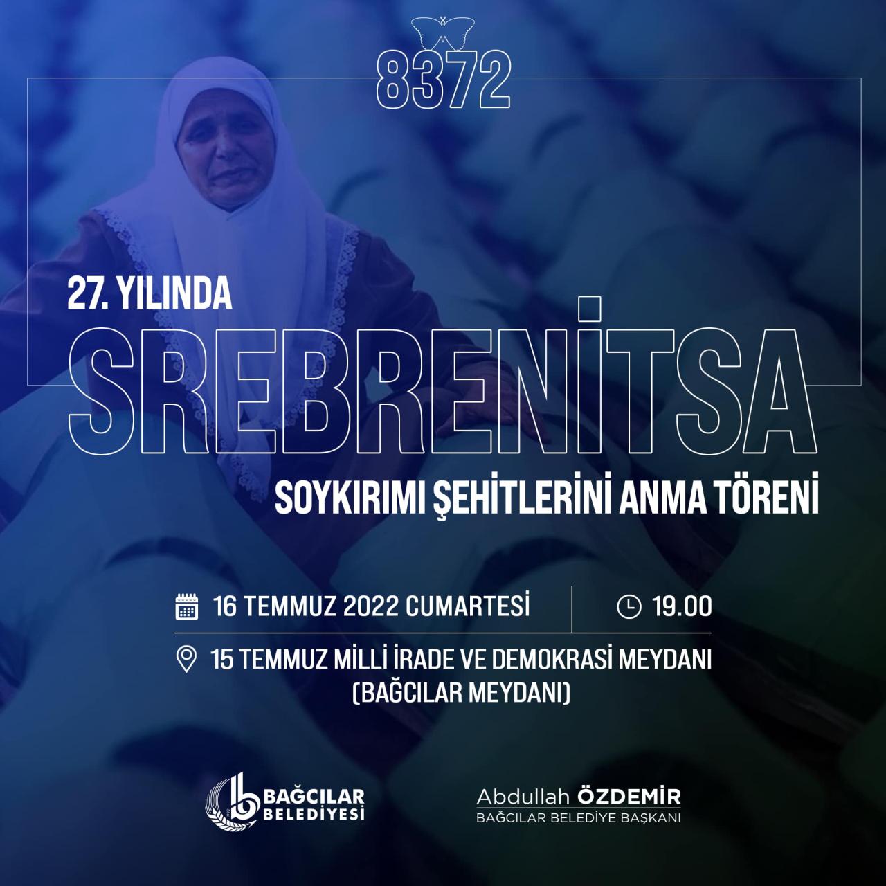 27. YILINDA SREBRENİTSA SOYKIRIMI ŞEHİTLERİNİ BAĞCILAR'DA ANIYORUZ