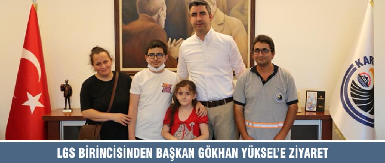 LGS BİRİNCİSİNDEN BAŞKAN GÖKHAN YÜKSEL’E ZİYARET