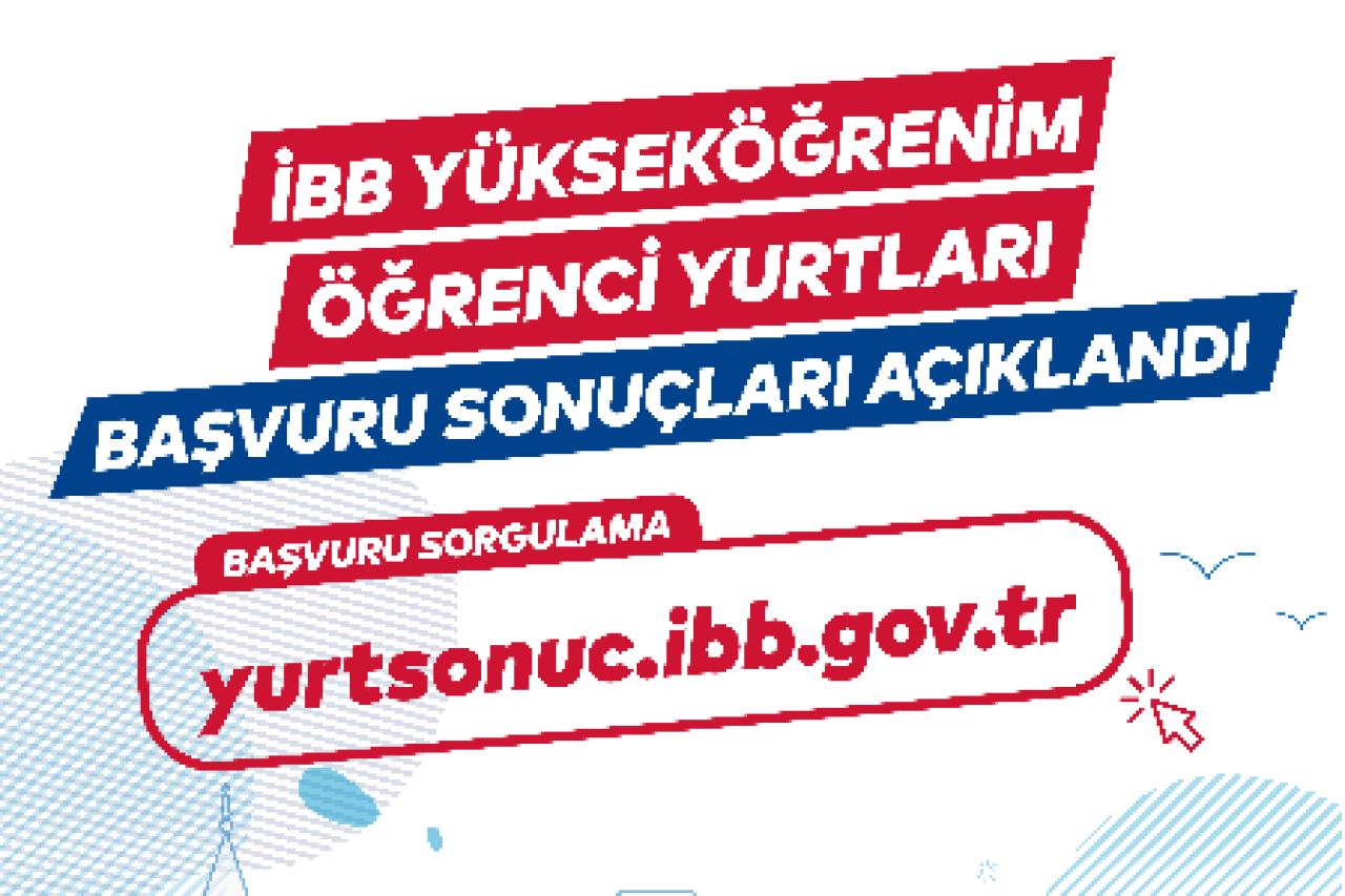 İBB YURT BAŞVURU SONUÇLARI AÇIKLANDI