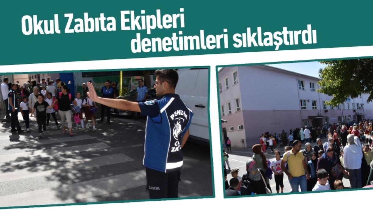 Okul Zabıta Ekipleri denetimleri sıklaştırdı