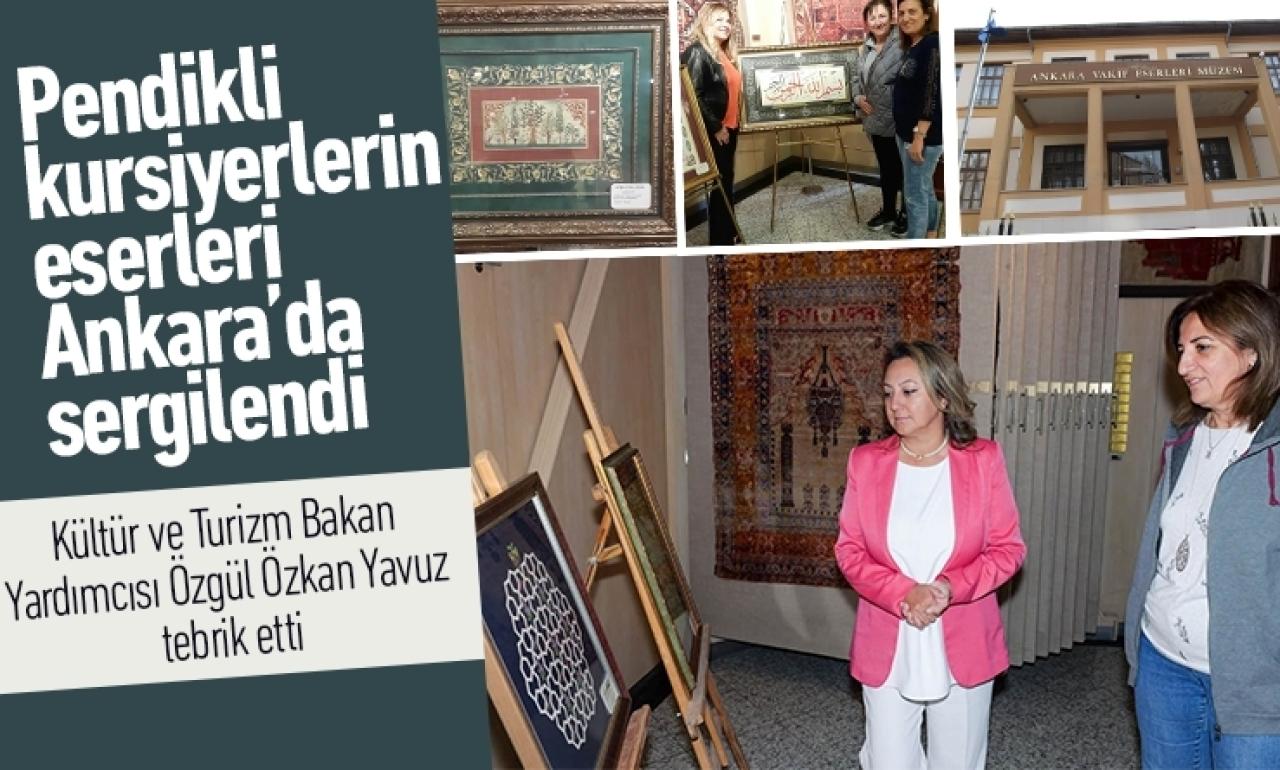 Pendikli kursiyerlerin eserleri Ankara’da sergilendi