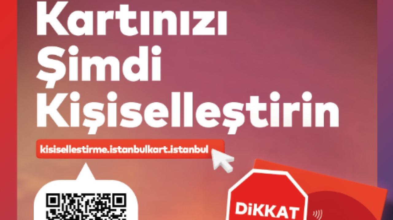 DİKKAT! İSTANBUL KARTINIZI ADINIZA KAYDETTİRİN
