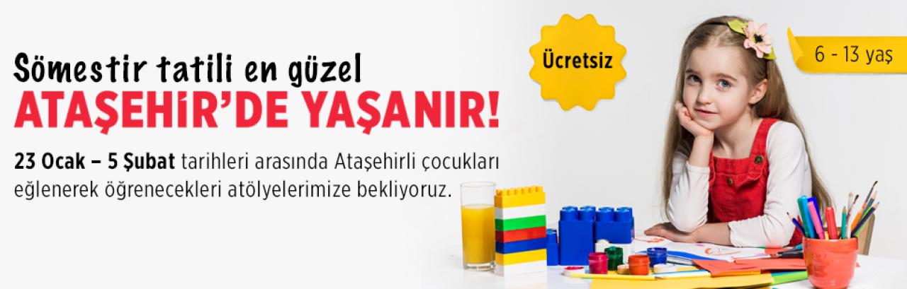 ATAŞEHİR’DE SÖMESTİR ATÖLYELERİ BAŞLIYOR!