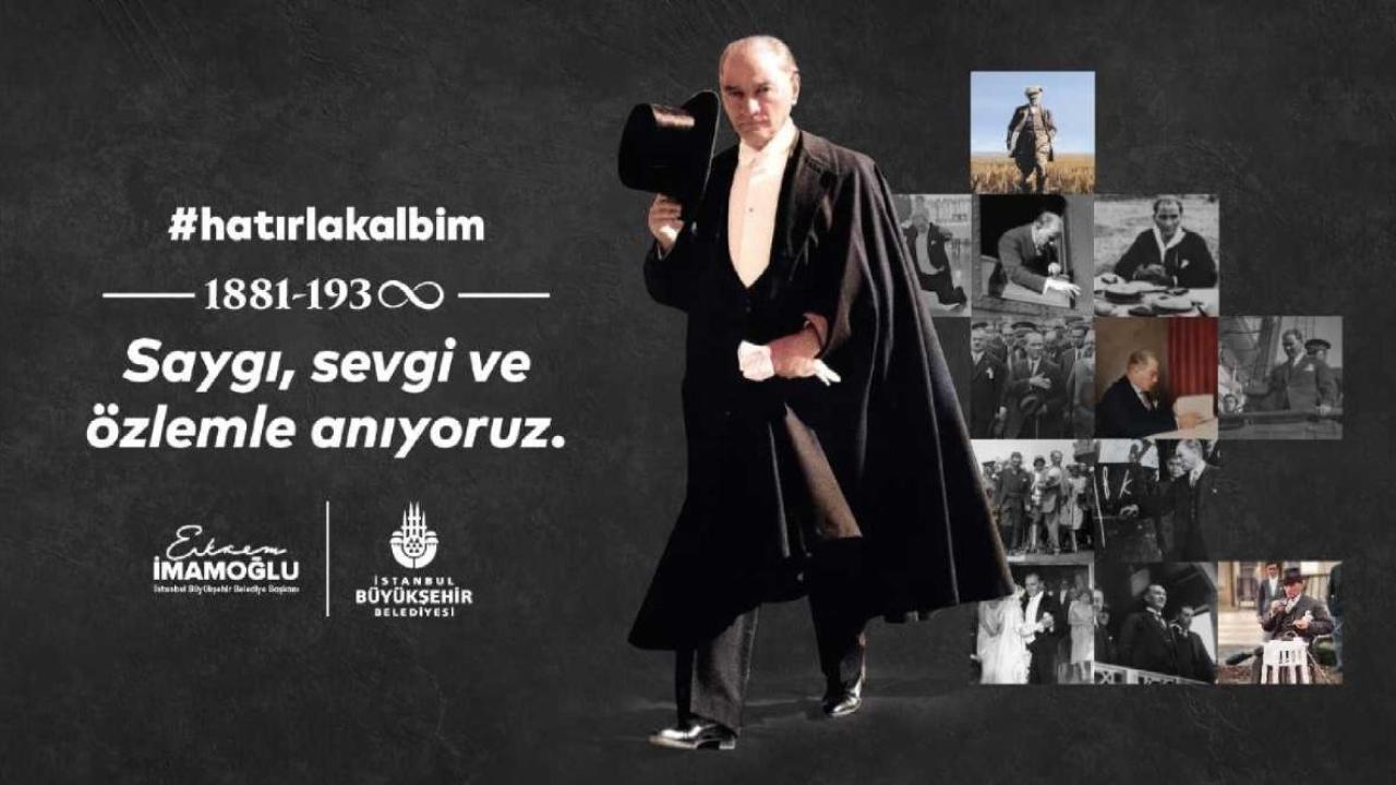 ATATÜRK’ÜMÜZÜ ÖZLEM, ŞÜKRAN VE MİNNETLE ANACAĞIZ #HATIRLAKALBİM