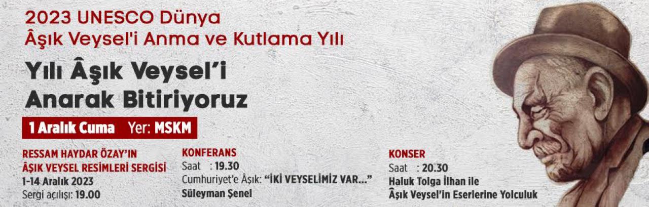 ÂŞIK VEYSEL VEFATININ 50. YIL DÖNÜMÜNDE ATAŞEHİR'DE ANILACAK