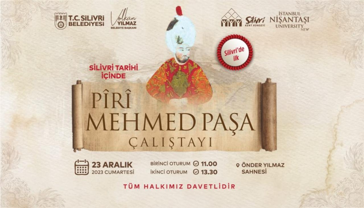 SİLİVRİ’DE PÎRÎ MEHMED PAŞA ÇALIŞTAYI DÜZENLENECEK