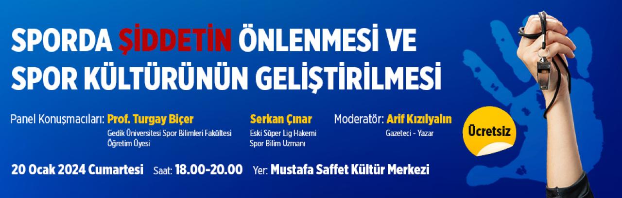 “SPORDA ŞİDDET NASIL ÖNLENİR?” KONUSU ATAŞEHİR’DE TARTIŞILACAK