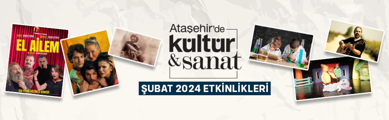 DOPDOLU SANAT ETKİNLİKLERİ ŞUBAT AYINDA ATAŞEHİRLİLERİ BEKLİYOR