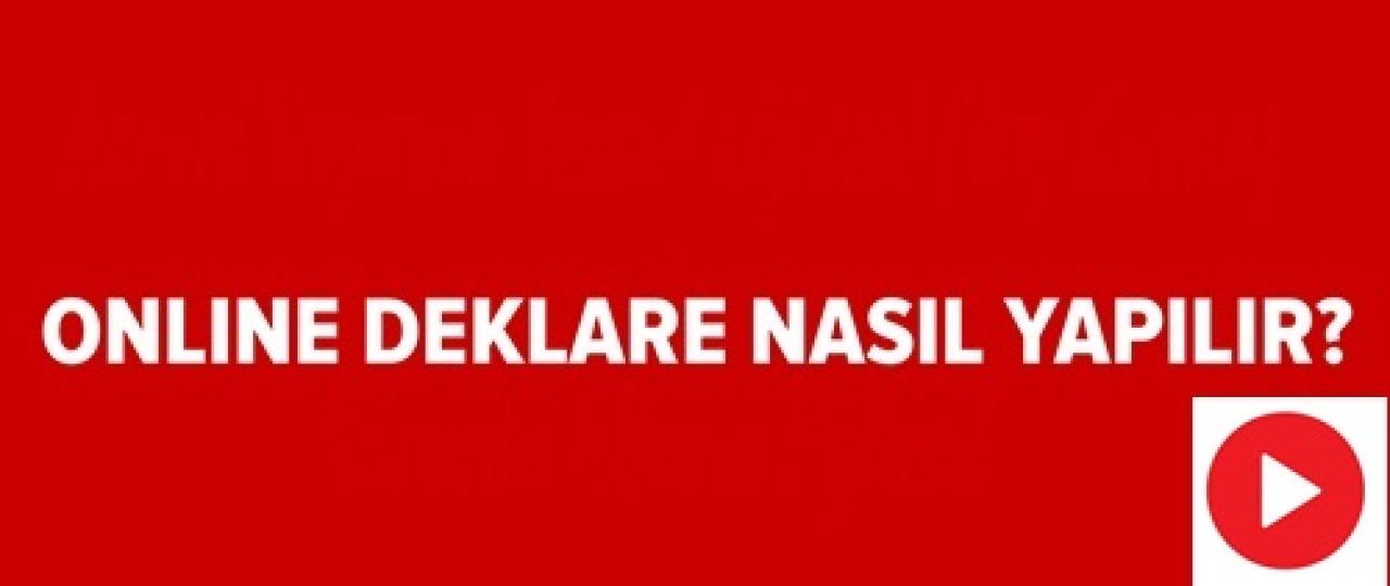 Deklarelerin artık online olarak da yapılabilmesi hakkında’