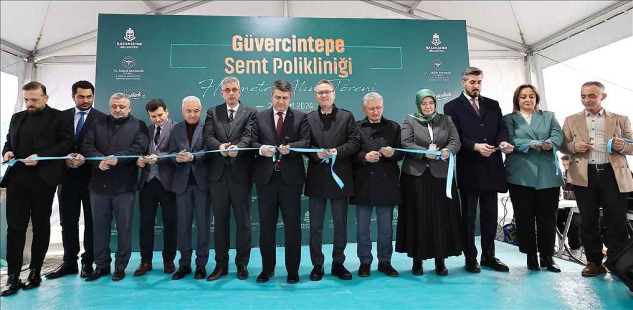 BAŞAKŞEHİR’DE GÜVERCİNTEPE SEMT POLİKLİNİĞİ HİZMETE AÇILDI
