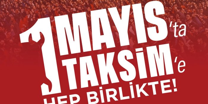 CHP İSTANBUL İL BAŞKANI ÇELİK, "1 MAYIS’TA TAKSİM" ÇAĞRISI YAPTI