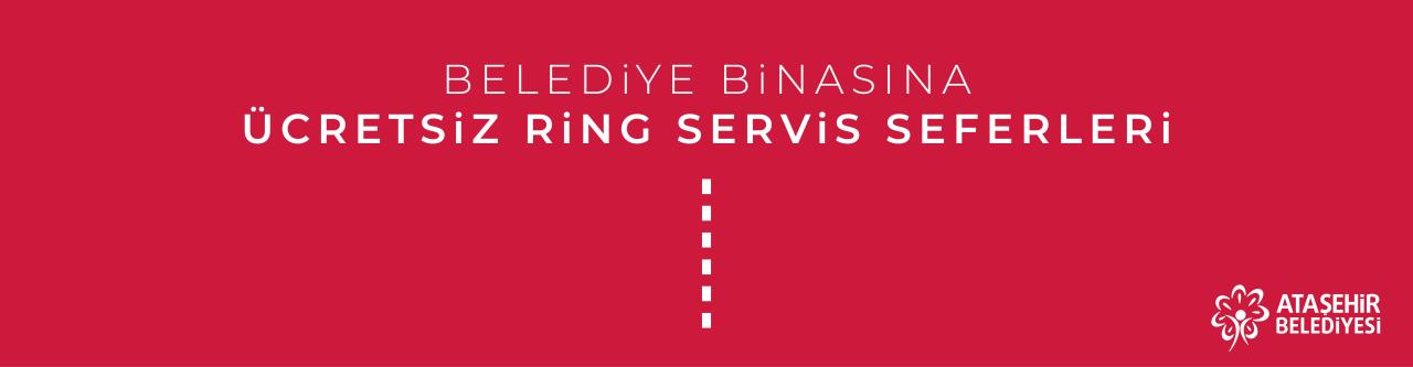 ATAŞEHİR BELEDİYESİ ÜCRETSİZ RİNG SEFERLERİ DÜZENLİYOR