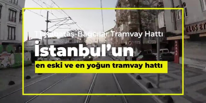 KABATAŞ-BAĞCILAR TRAMVAY HATTINDA YENİLEME ÇALIŞMALARI DEVAM EDİYOR