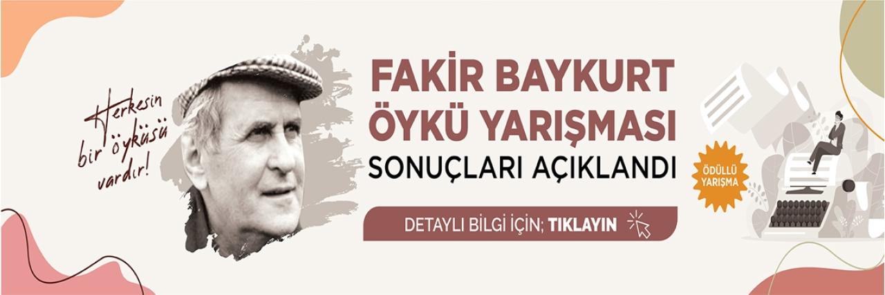 FAKİR BAYKURT ÖYKÜ YARIŞMASI SONUÇLARI AÇIKLANDI