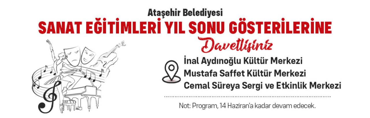 SANAT EĞİTİMLERİNE KATILAN ATAŞEHİRLİLER, YIL SONU GÖSTERİLERİNİ SERGİLEYECEKLER