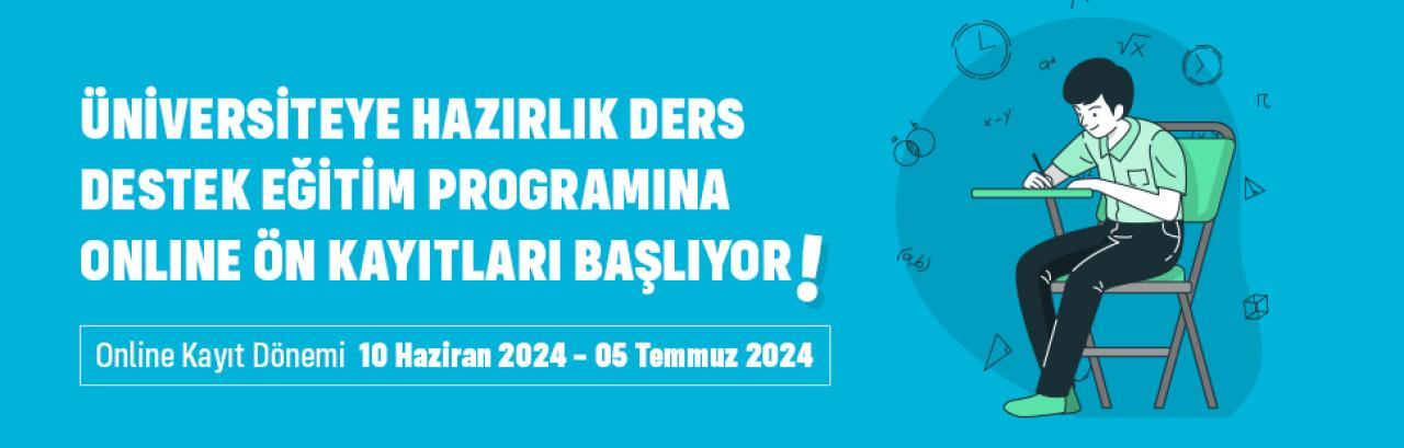 ÜNİVERSİTEYE HAZIRLIK DERS DESTEĞİ PROGRAMINA ÖN KAYITLAR BAŞLADI