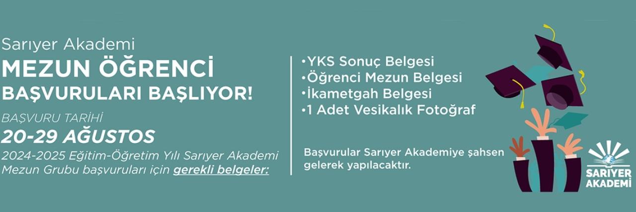 SARIYER AKADEMİ MEZUN ÖĞRENCİ BAŞVURULARI BUGÜN BAŞLADI