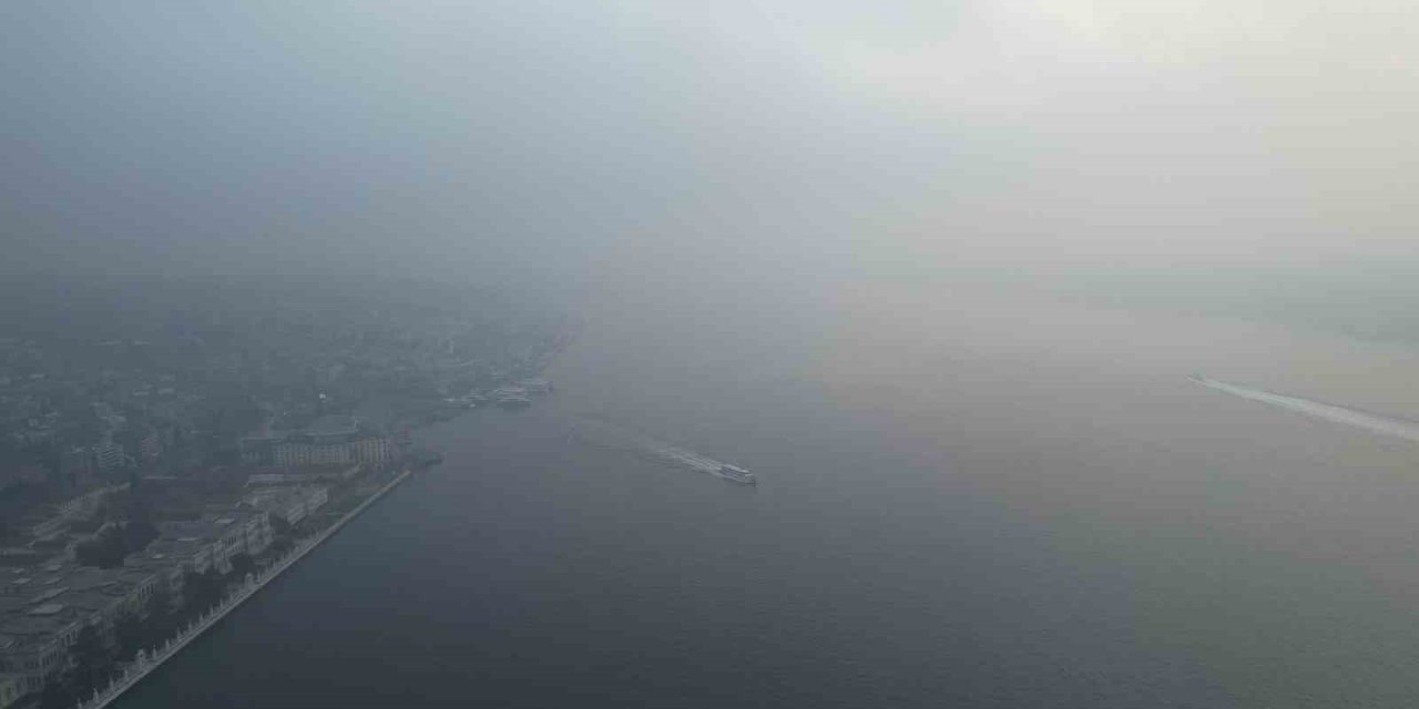 İSTANBUL’DA YOĞUN SİS ETKİLİ OLUYOR